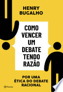 Como vencer um debate tendo razão: